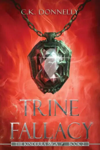 Trine Fallacy, The Kinderra Saga: Book 2 (Deluxe Garnet Edition)