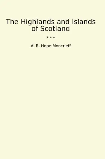 The Highlands and Islands of Scotland