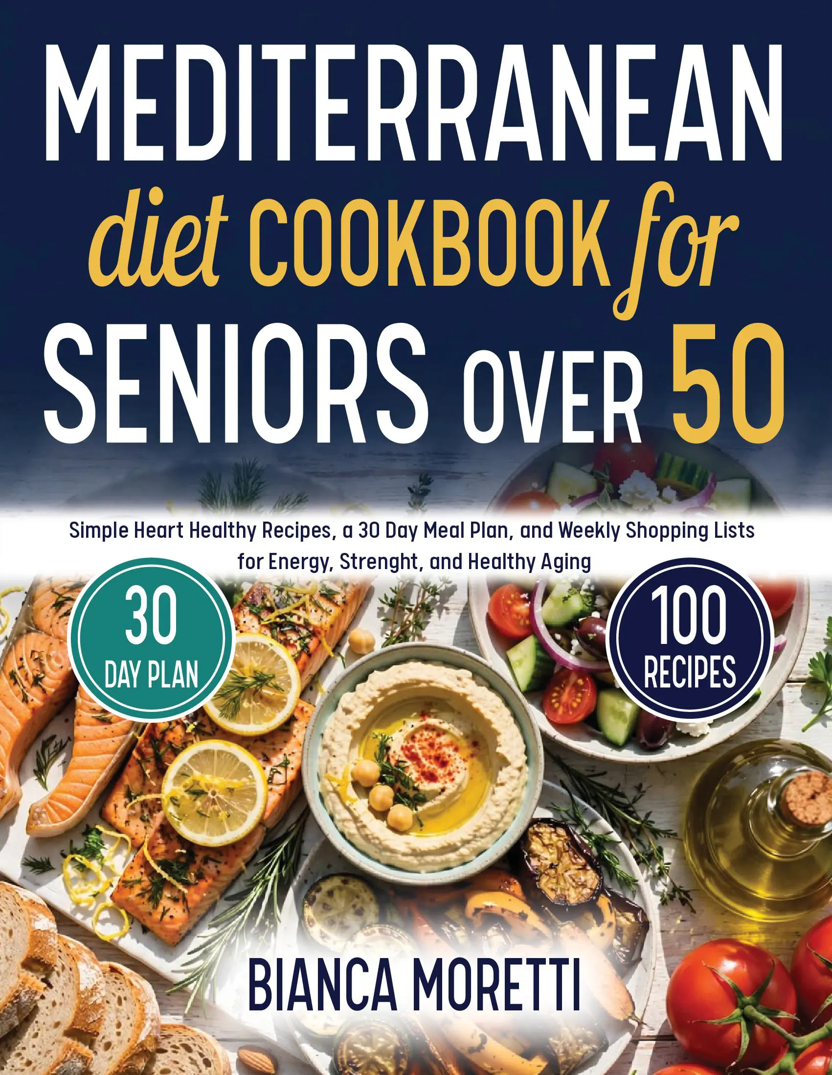 Mediterranean Diet Cookbook for Seniors Over 50
