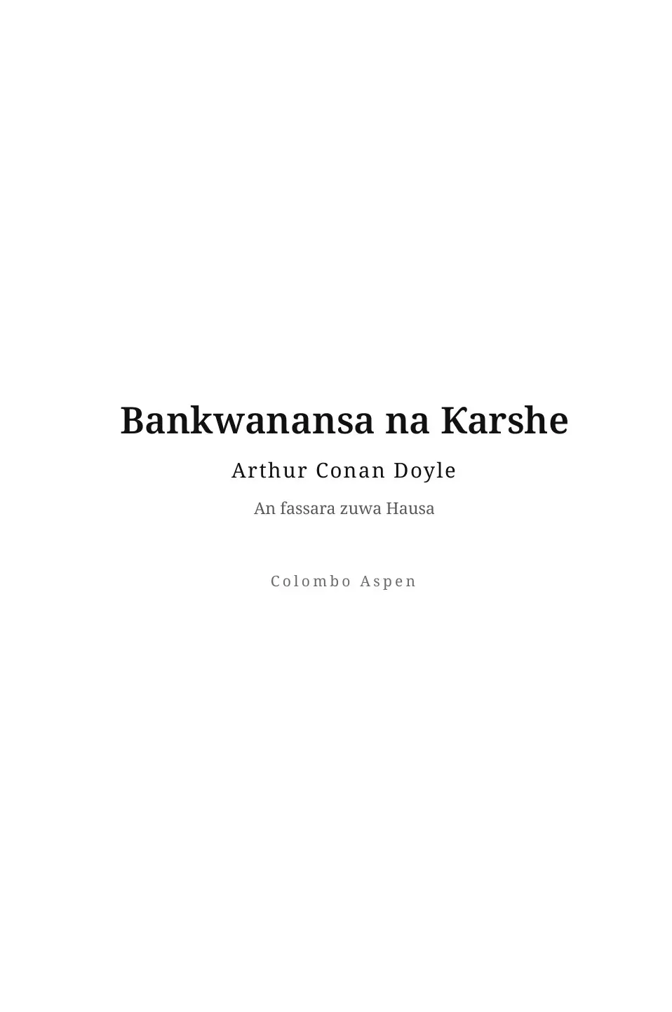 His Last Bow in Hausa (Bankwanansa na Ƙarshe a Hausa)
