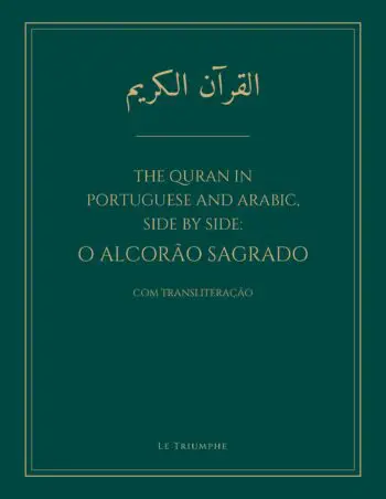The Quran in Portuguese and Arabic, Side by Side: O Alcorão Sagrado