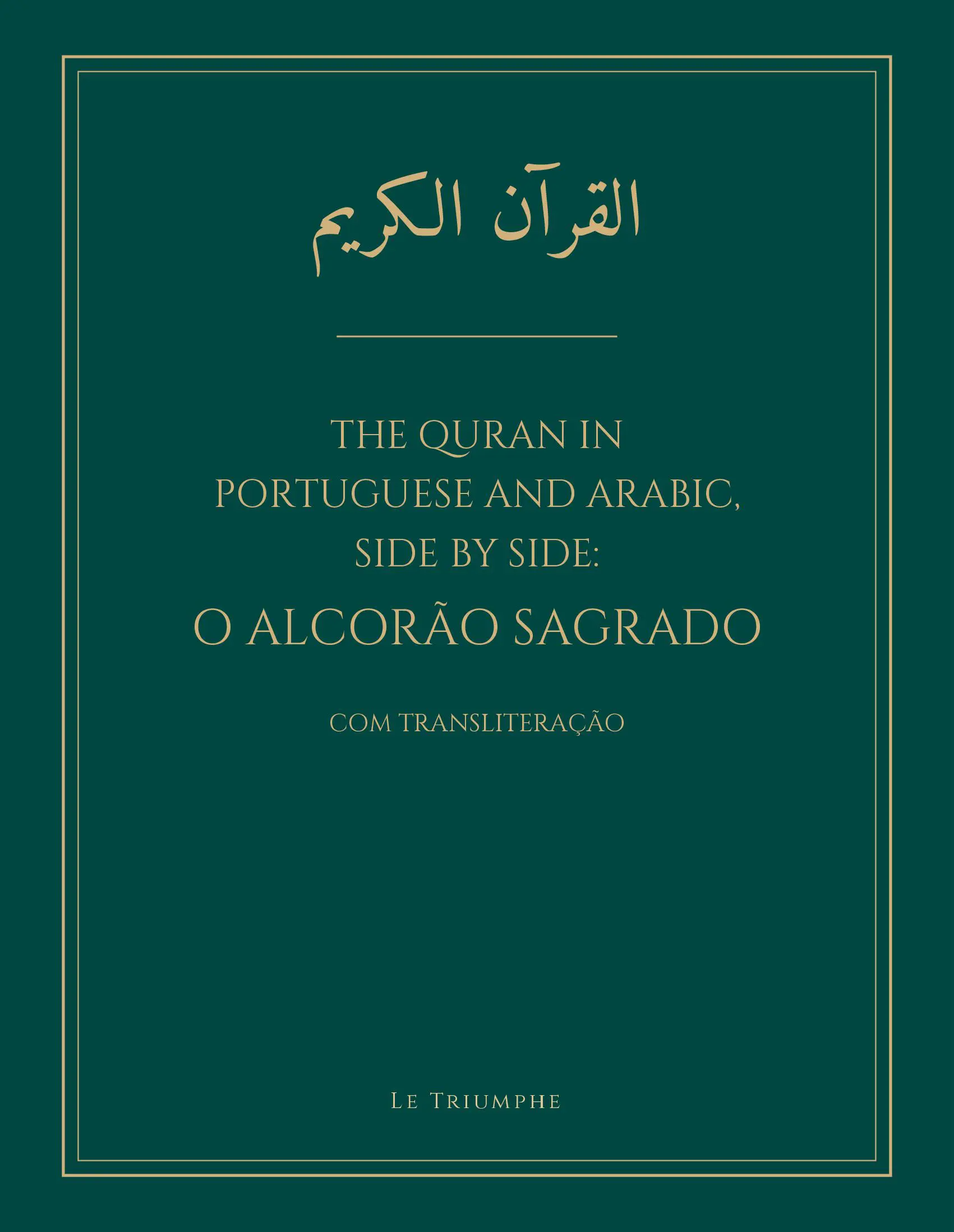 The Quran in Portuguese and Arabic, Side by Side: O Alcorão Sagrado