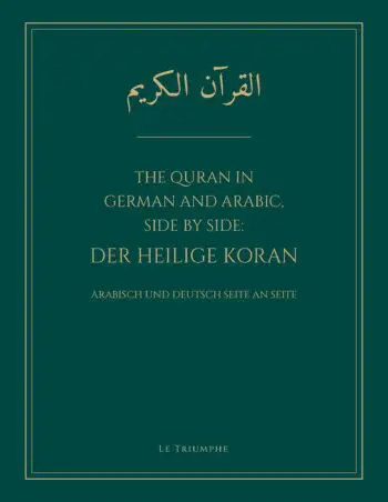The Quran in German and Arabic, Side by Side: Der Heilige Koran