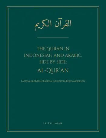 The Quran in Indonesian and Arabic, Side by Side: Al-Qur’an