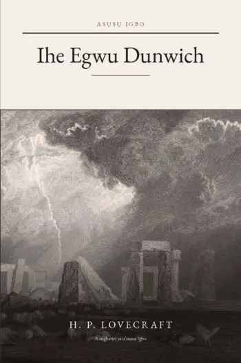 The Dunwich Horror in Igbo (Ihe Egwu Dunwich n’asụsụ Igbo)