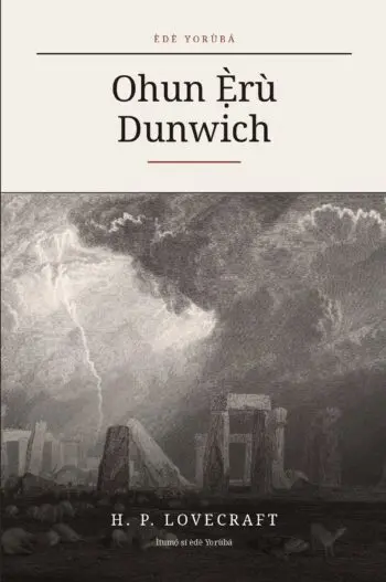 The Dunwich Horror in Yoruba (Ohun Ẹ̀rù Dunwich ní èdè Yorùbá)