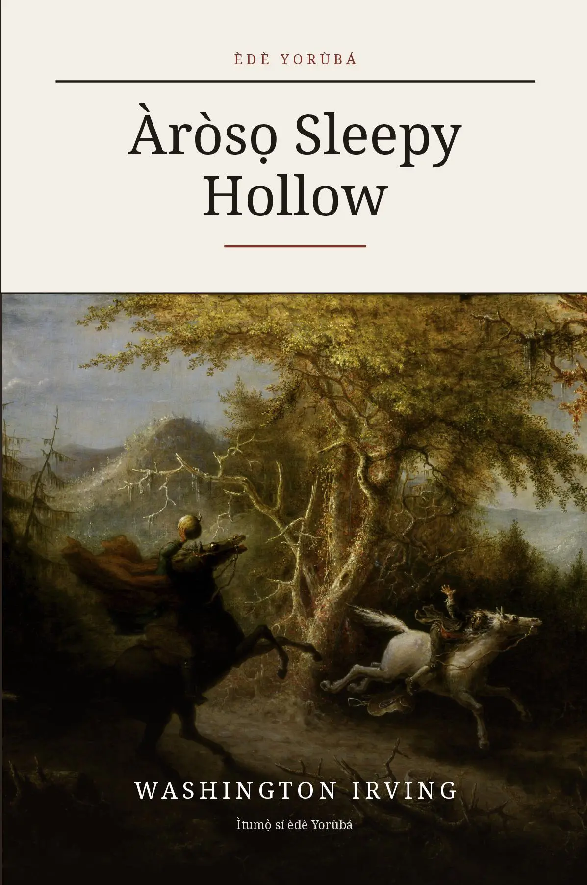 The Legend of Sleepy Hollow in Yoruba (Àròsọ Sleepy Hollow ní èdè Yorùbá)