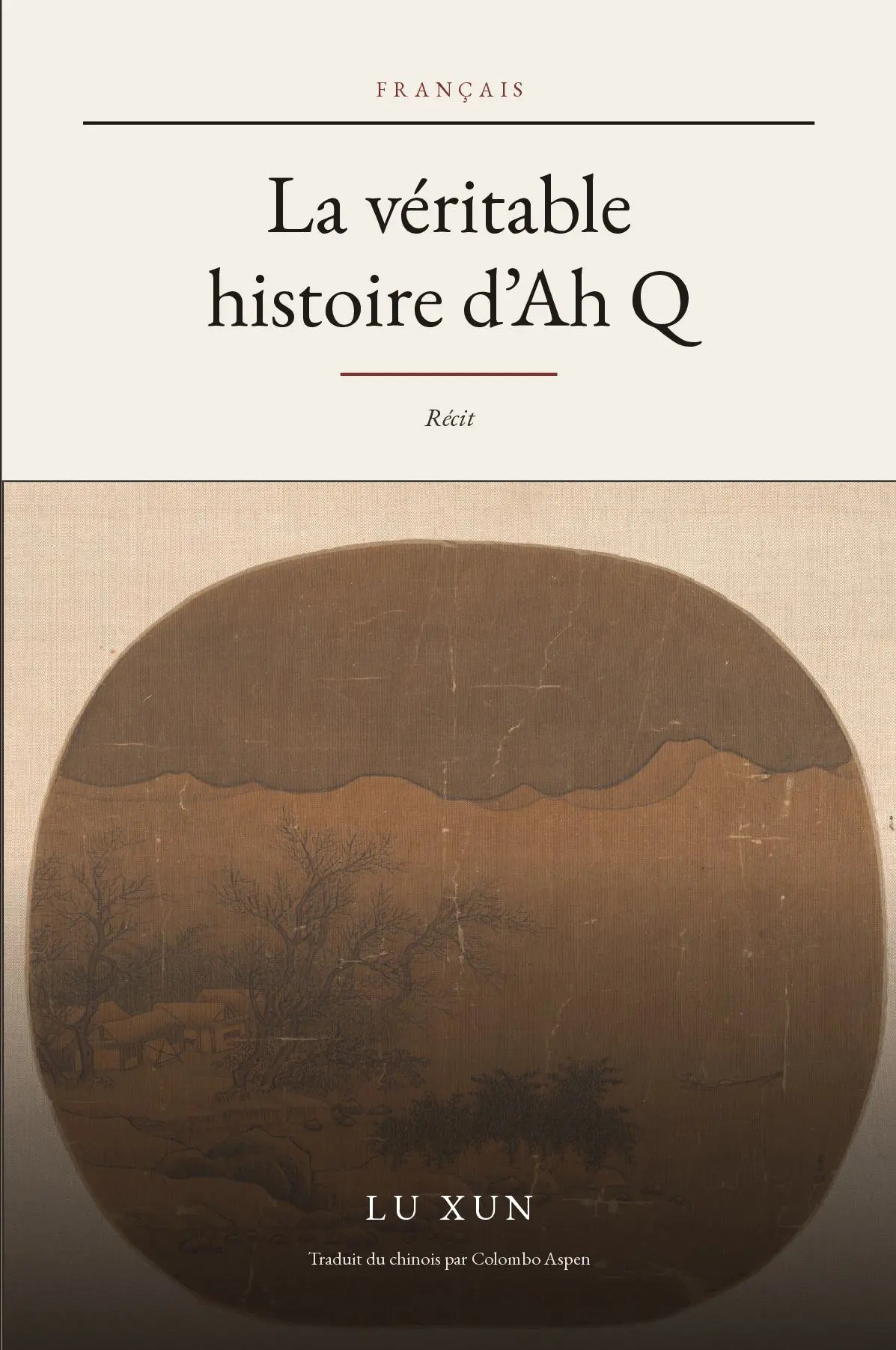 The True Story of Ah Q in French (La véritable histoire d’Ah Q en français)