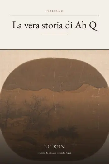 The True Story of Ah Q in Italian (La vera storia di Ah Q in italiano)