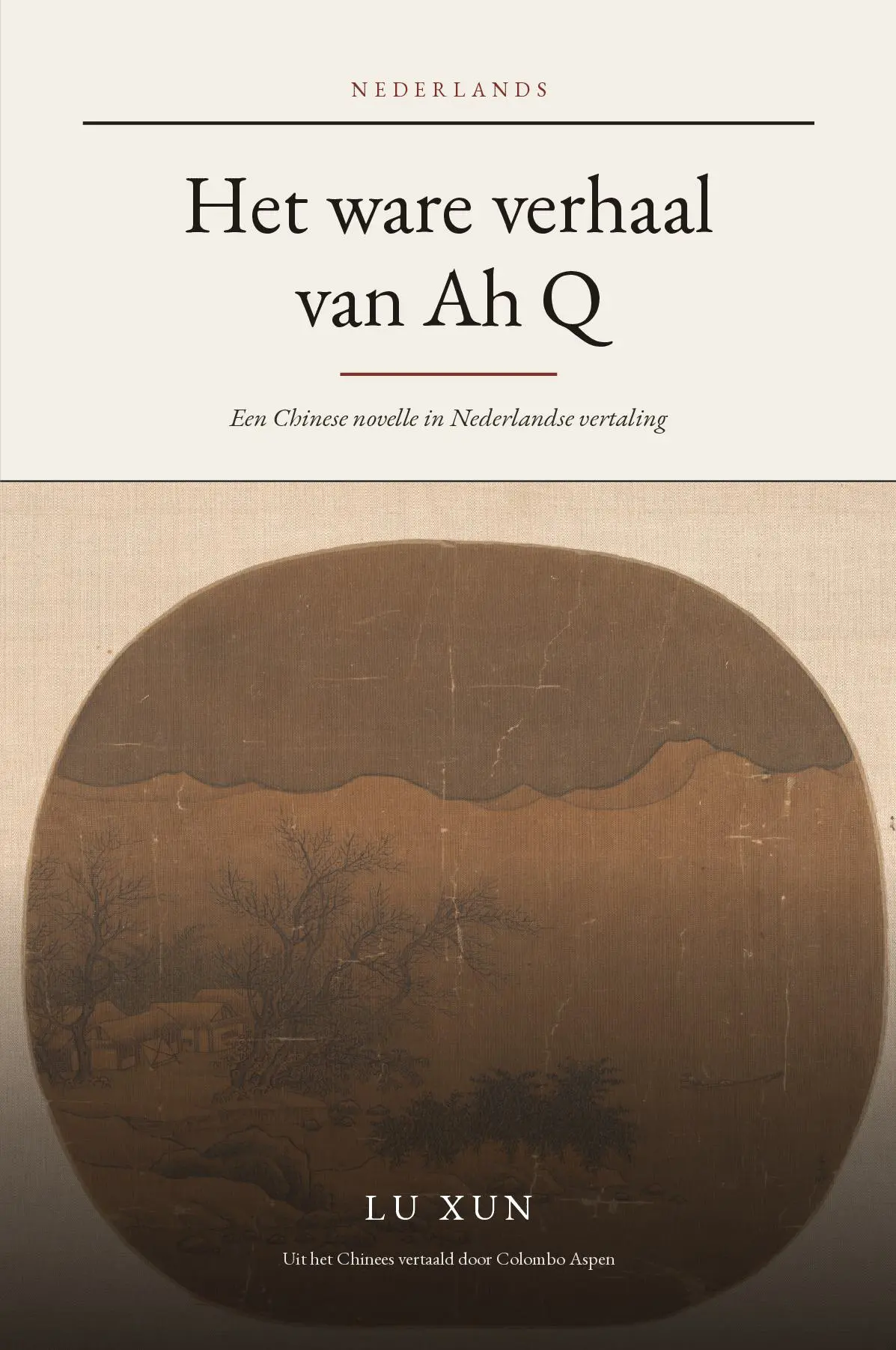 The True Story of Ah Q in Dutch (Het ware verhaal van Ah Q in het Nederlands)