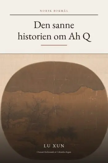 The True Story of Ah Q in Norwegian (Den sanne historien om Ah Q på norsk)