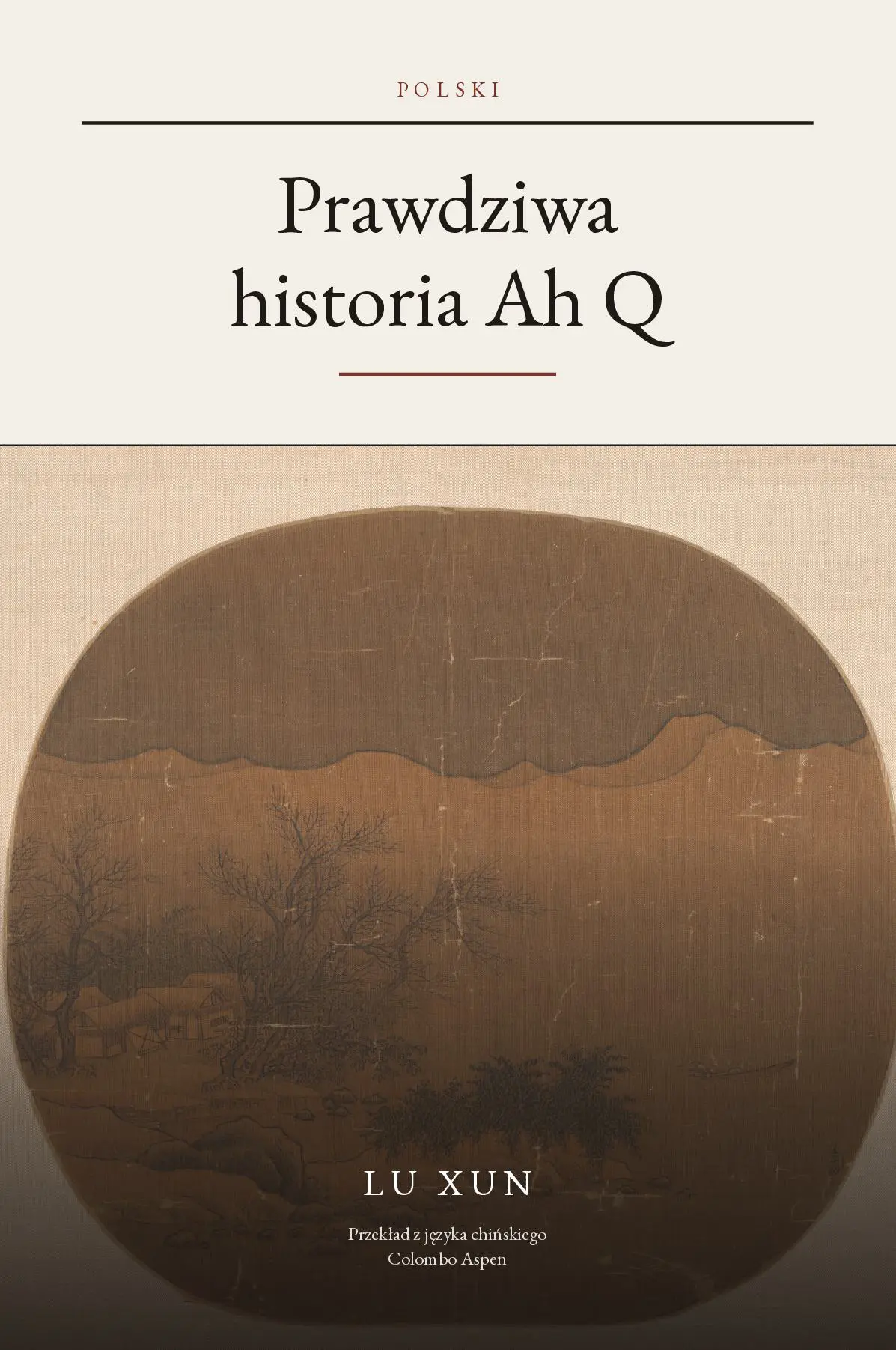 The True Story of Ah Q in Polish (Prawdziwa historia Ah Q po polsku)