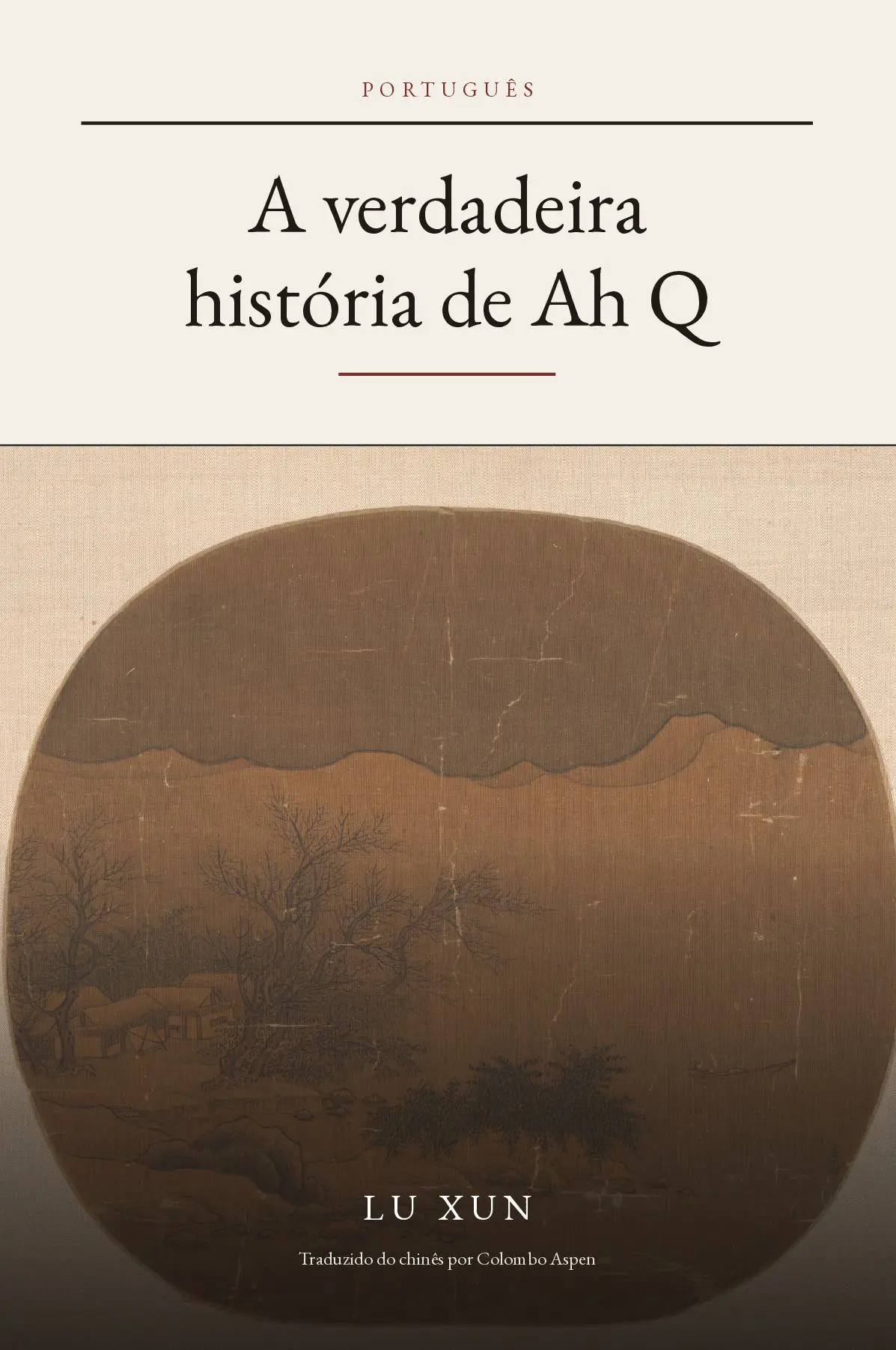 The True Story of Ah Q in Portuguese (A verdadeira história de Ah Q em português)