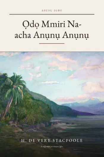 The Blue Lagoon in Igbo (Ọdọ Mmiri Na-acha Anụnụ Anụnụ n’asụsụ Igbo)