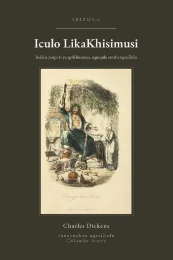 A Christmas Carol in Zulu (Iculo LikaKhisimusi ngesiZulu)