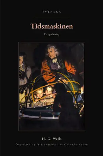 The Time Machine in Swedish (Tidsmaskinen på svenska)