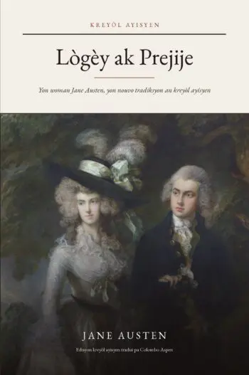 Pride and Prejudice in Haitian Creole (Lògèy ak Prejije an kreyòl ayisyen)