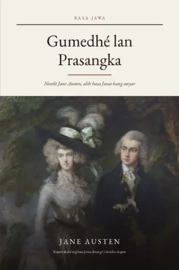Pride and Prejudice in Javanese (Gumedhé lan Prasangka ing basa Jawa)
