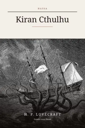 The Call of Cthulhu in Hausa (Kiran Cthulhu a Hausa)