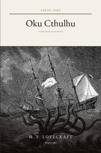 The Call of Cthulhu in Igbo (Oku Cthulhu n’asụsụ Igbo)