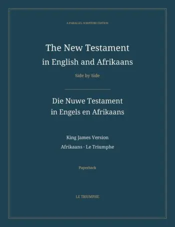 The New Testament in English and Afrikaans, Side by Side: Die Nuwe Testament in Engels en Afrikaans (Paperback)