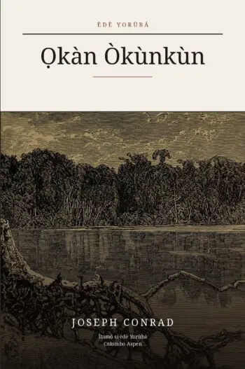 Heart of Darkness in Yoruba (Ọkàn Òkùnkùn ní èdè Yorùbá)