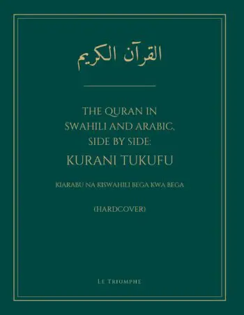 The Quran in Swahili and Arabic, Side by Side: Kurani Tukufu (Hardcover)