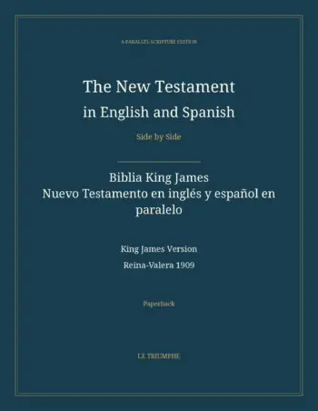 The New Testament in English and Spanish, Side by Side: Biblia King James — Nuevo Testamento en inglés y español en paralelo (Paperback)
