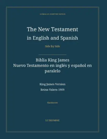 The New Testament in English and Spanish, Side by Side: Biblia King James — Nuevo Testamento en inglés y español en paralelo (Hardcover)