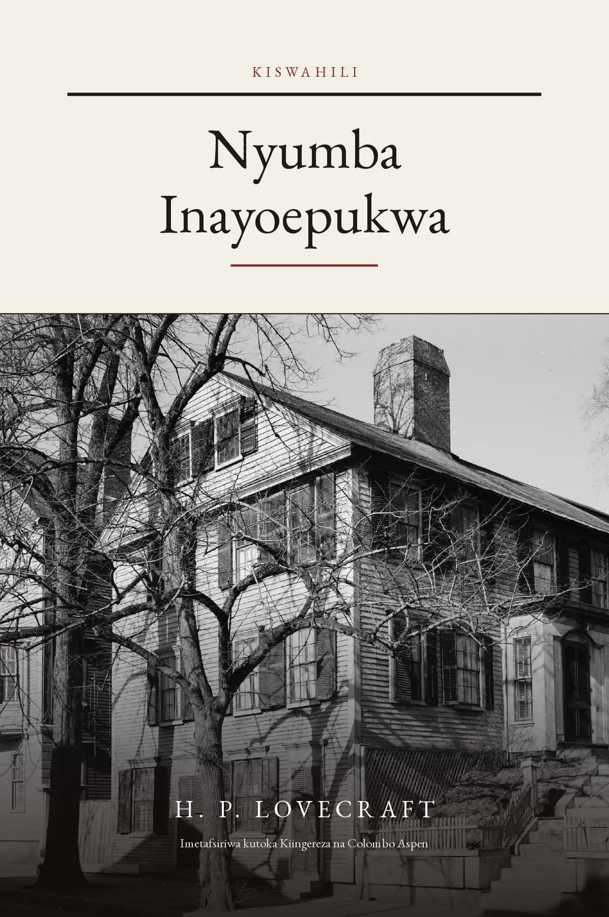Nyumba Inayoepukwa (translated) (The Shunned House in Swahili)
