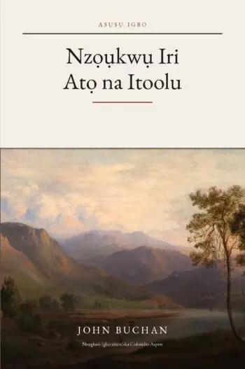 The Thirty-Nine Steps in Igbo (Nzọụkwụ Iri Atọ na Itoolu n’asụsụ Igbo)