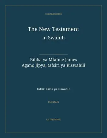The New Testament in Swahili: Biblia ya Mfalme James — Agano Jipya, tafsiri ya Kiswahili (Paperback)