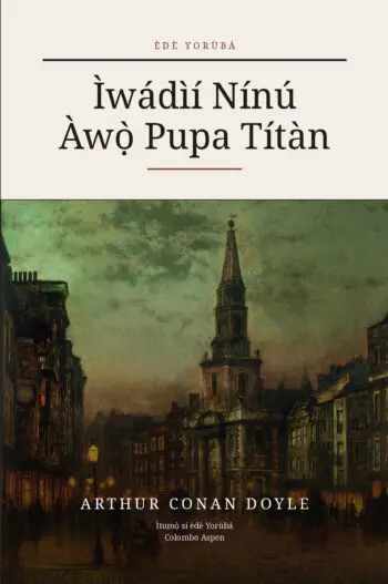 Ìwádìí Nínú Àwọ̀ Pupa Títàn (translated) (A Study in Scarlet in Yoruba)