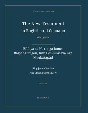 The New Testament in English and Cebuano, Side by Side: Bibliya sa Hari nga James — Bag-ong Tugon, Iningles-Binisaya nga Magkatapad (Hardcover)
