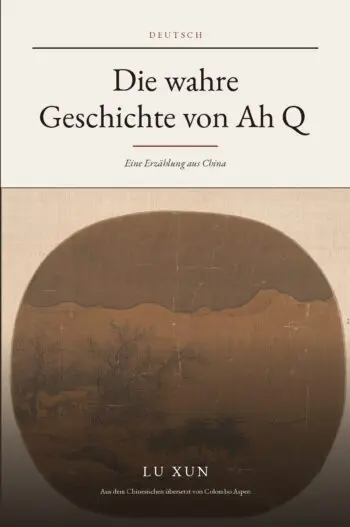 Die wahre Geschichte von Ah Q