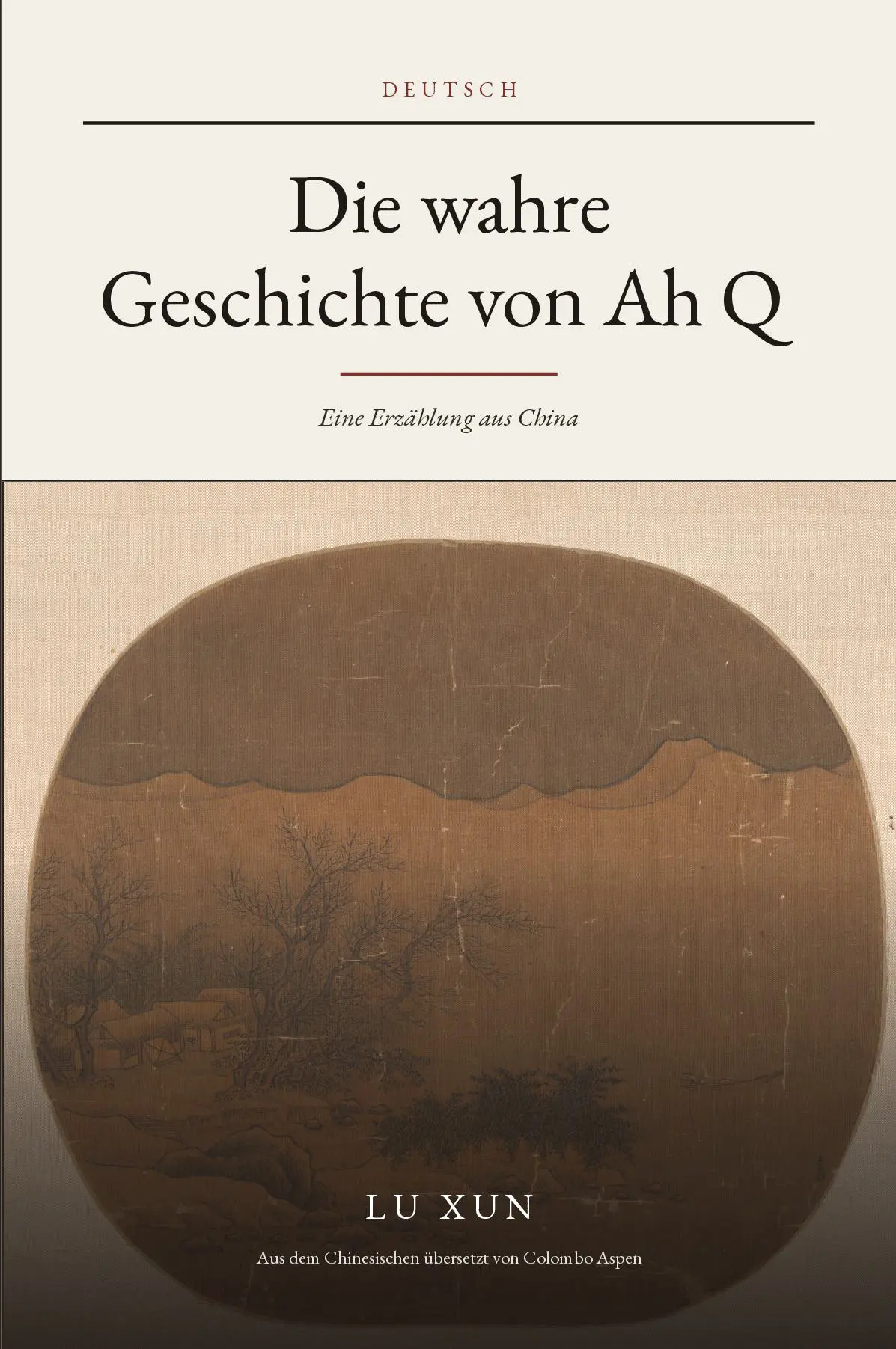 Die wahre Geschichte von Ah Q
