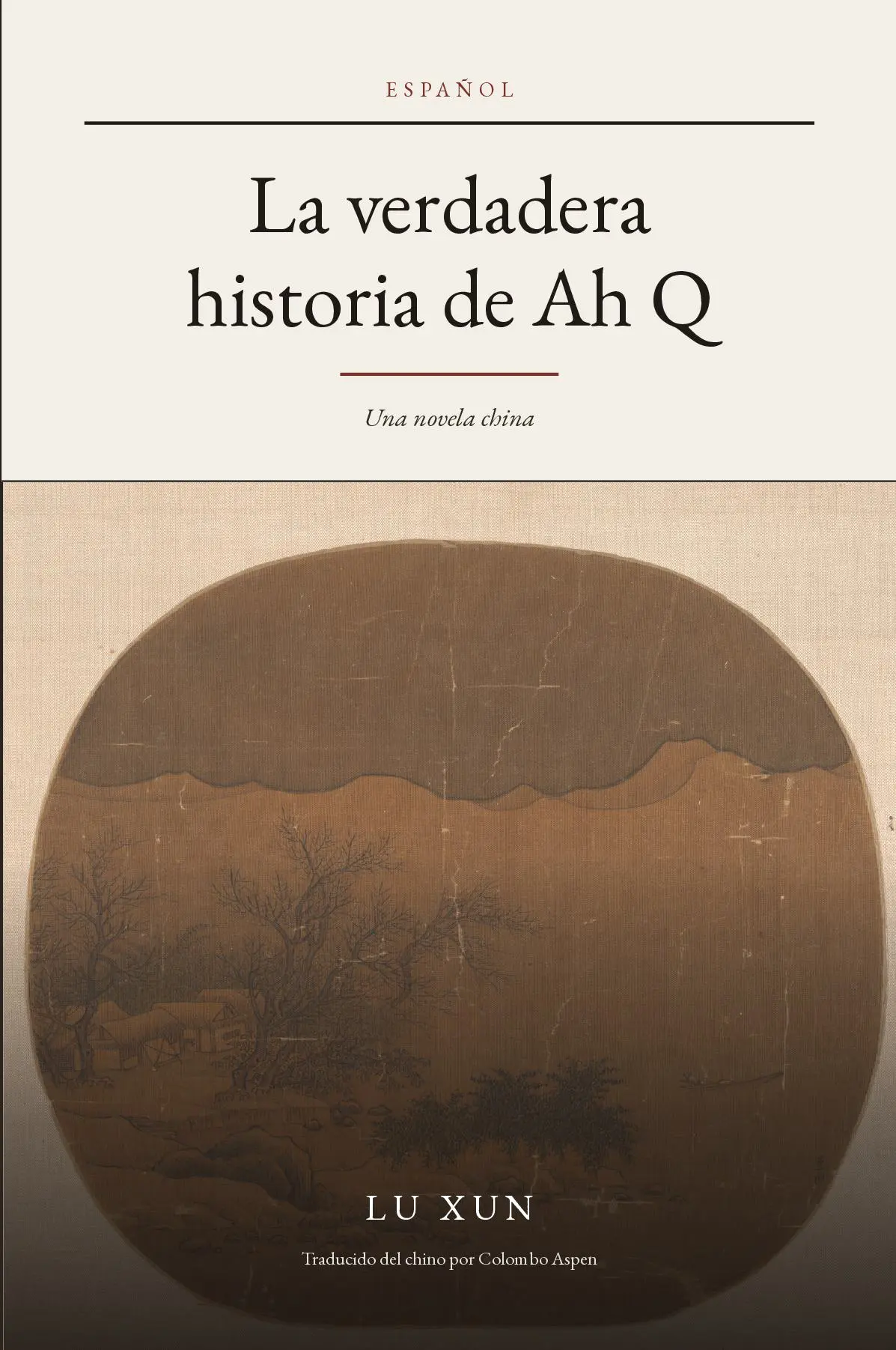 La verdadera historia de Ah Q (translated) (The True Story of Ah Q in Spanish)