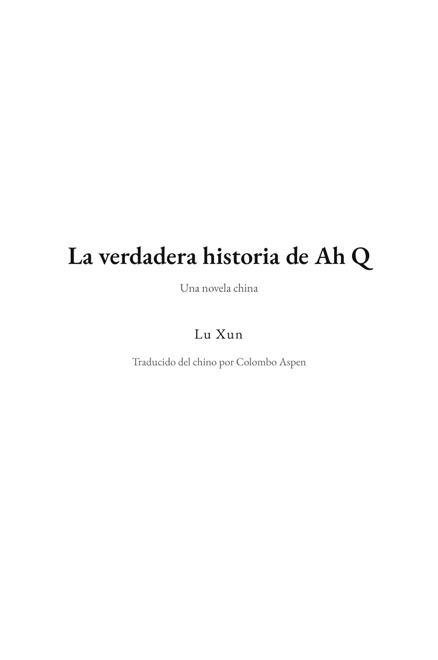 La verdadera historia de Ah Q (translated) (The True Story of Ah Q in Spanish)