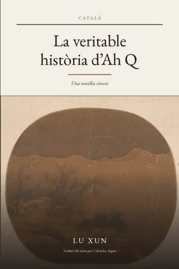 La veritable història d’Ah Q (translated) (The True Story of Ah Q in Catalan)