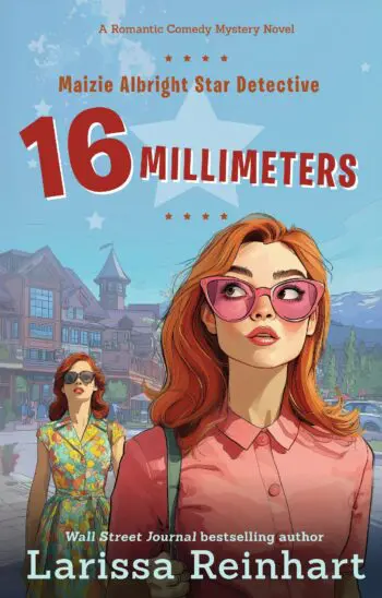 16 MILLIMETERS (Maizie Albright Star Detective 2)
