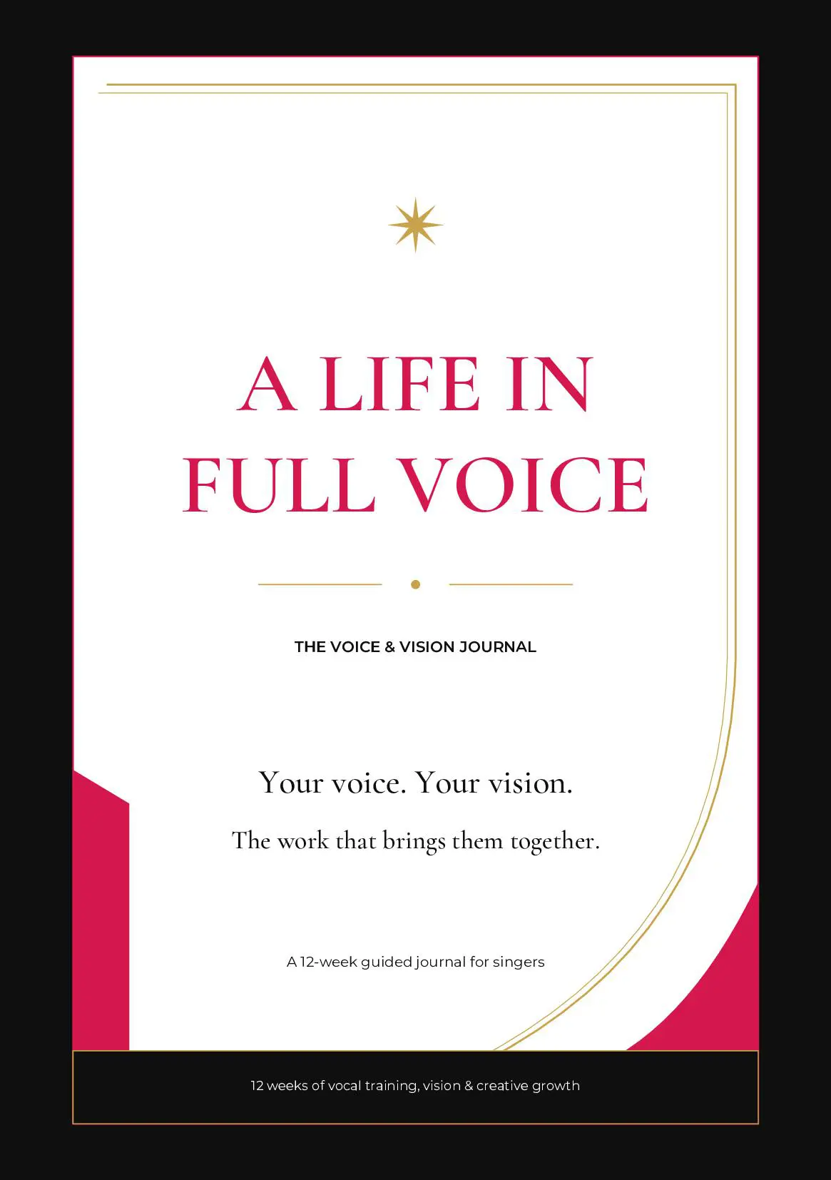 A Life in Full Voice - A Voice and Vision Journal for Singers
