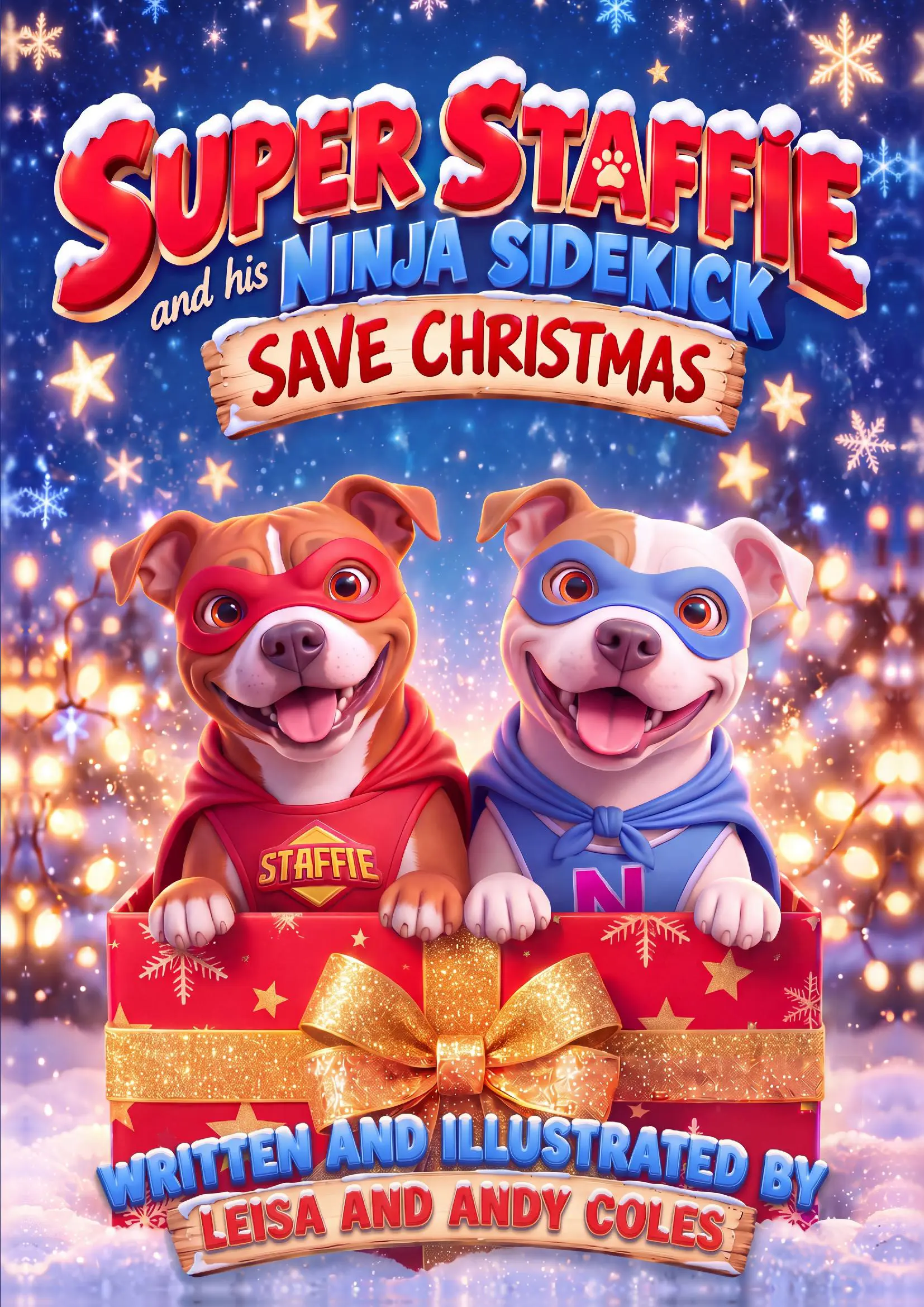 Super Staffie and his Ninja Sidekick Save Christmas