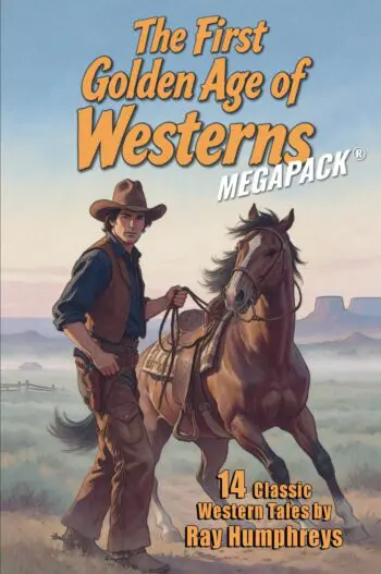 The First Golden Age of Westerns MEGAPACK®