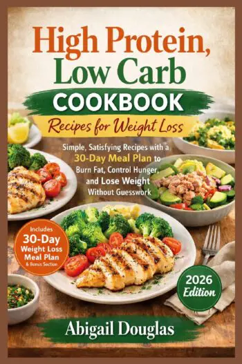 High Protein, Low Carb Cookbook Recipes for Weight Loss