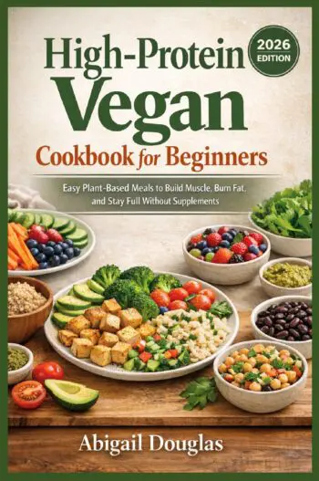High-Protein Vegan Cookbook for Beginners