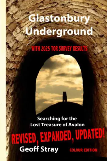 Glastonbury Underground ? Searching for the Lost Treasure of Avalon