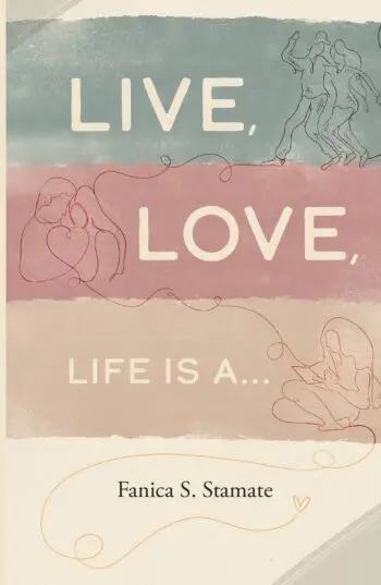 Live, Love, Life is a...