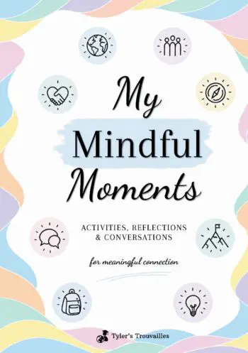My Mindful Moments: Activities, Reflections & Conversations for Meaningful Connection