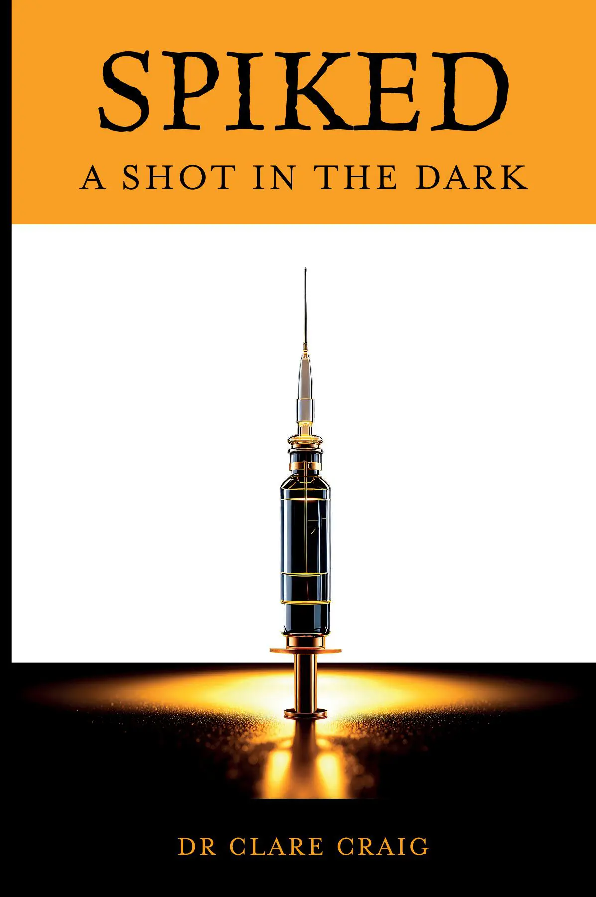 Spiked: A shot in the dark