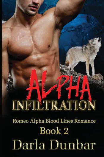 Alpha Infiltration: Romeo Alpha Blood Lines Romance Series - Book 2 (PAPERBACK)